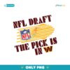 Washington Commanders NFL Draft The Pick Is In Png