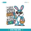 Will Trade Sister For Easter Candy Funny Easter Bunny Eggs SVG