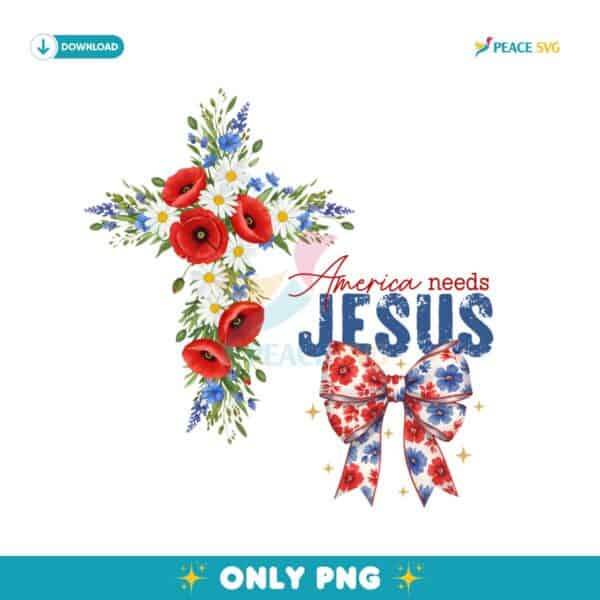 America Needs Jesus Christian Floral Cross Patriotic Coquette PNG