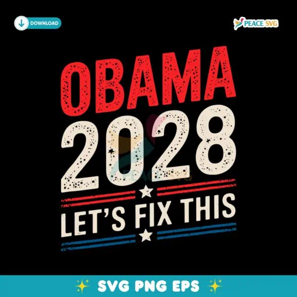 Barack Obama 2028 Lets Fix This For President Election SVG