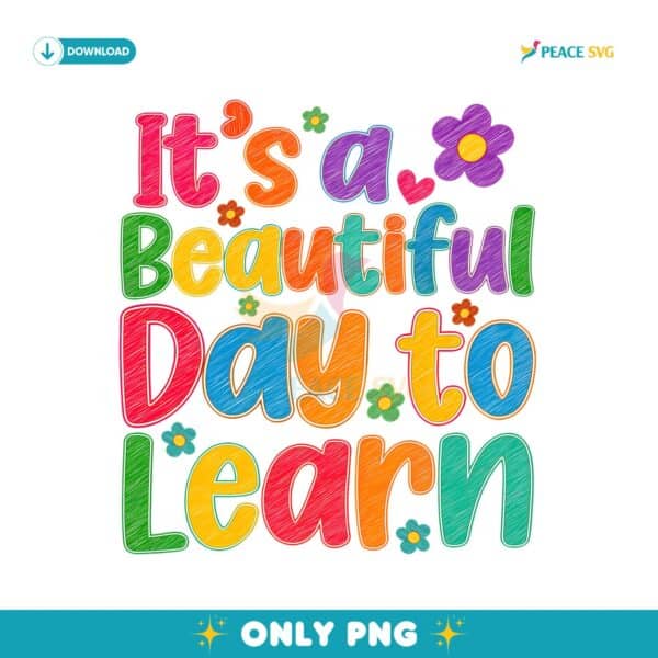 Beautiful Day To Learn Teacher School PNG