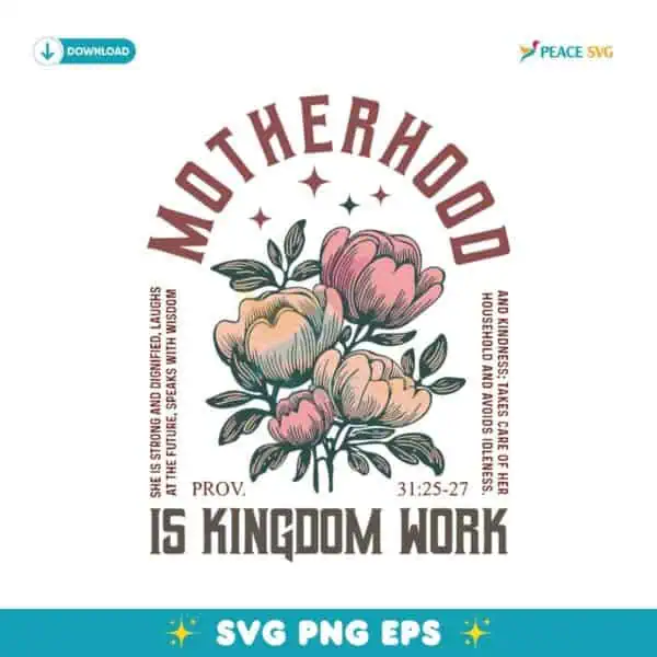 Boho Floral Christian Mom Motherhood Is Kingdom Work SVG