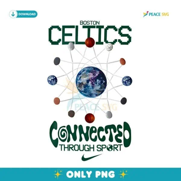 Boston Celtics Connected Through Sport PNG