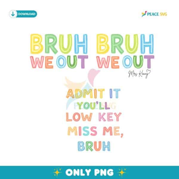Bruh We Out Teacher Last Day Of School PNG Bundle