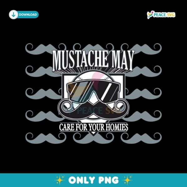Chicago Mustache May 2025 Care For Your Homies SVG