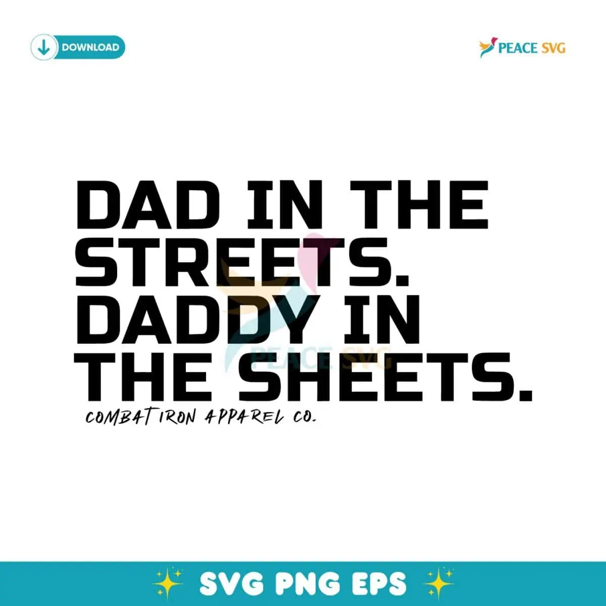 Dad In The Streets Daddy In The Sheets SVG