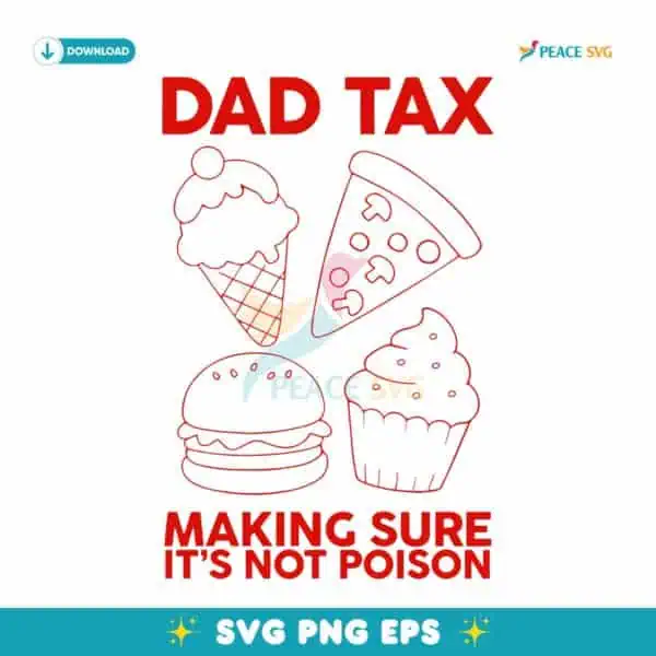 Dad Tax Making Sure Its Not Poison 2025 SVG