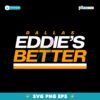 Dallas Hockey Eddie Belfour Eddies Better SVG