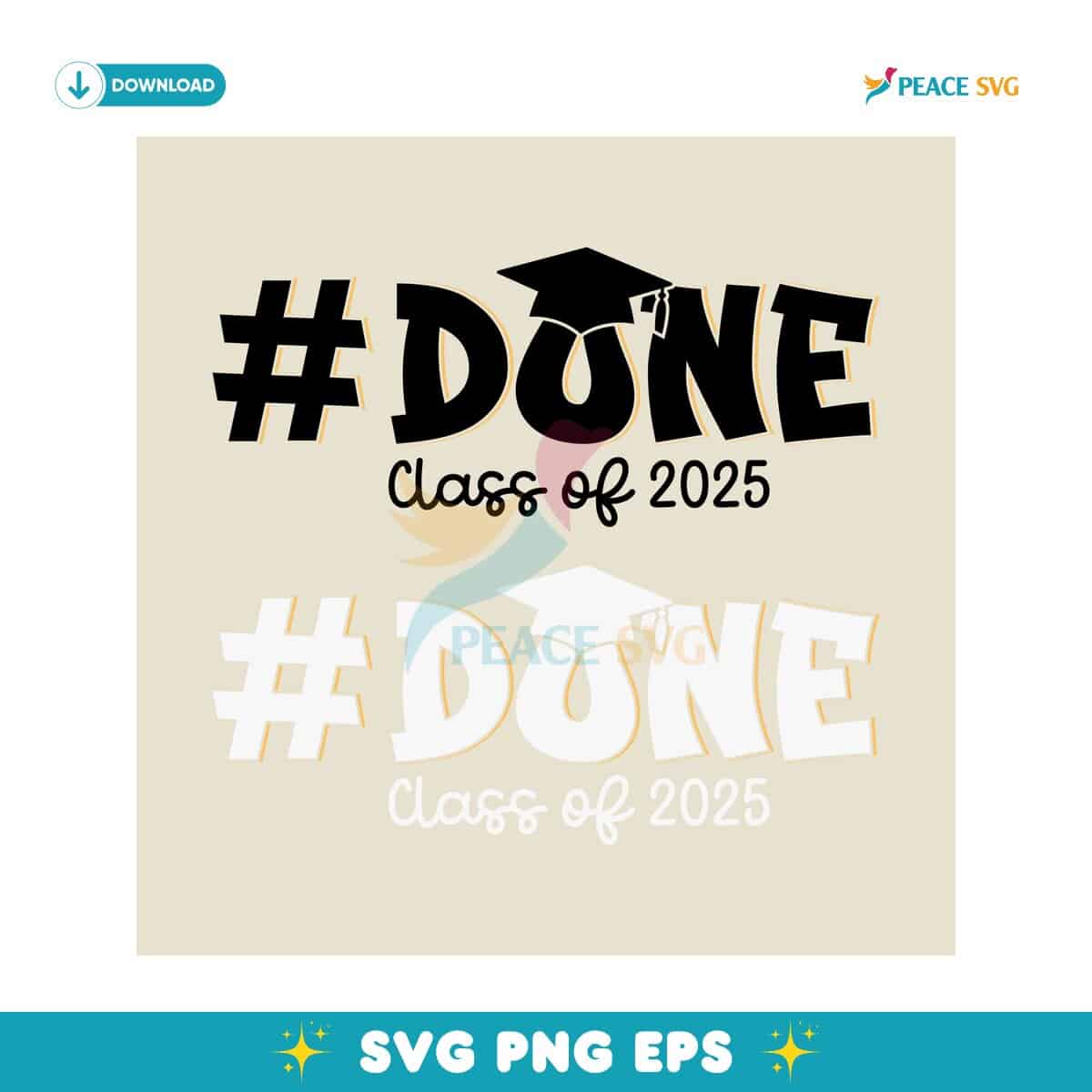 Done Class Of 2025 Senior Graduation SVG