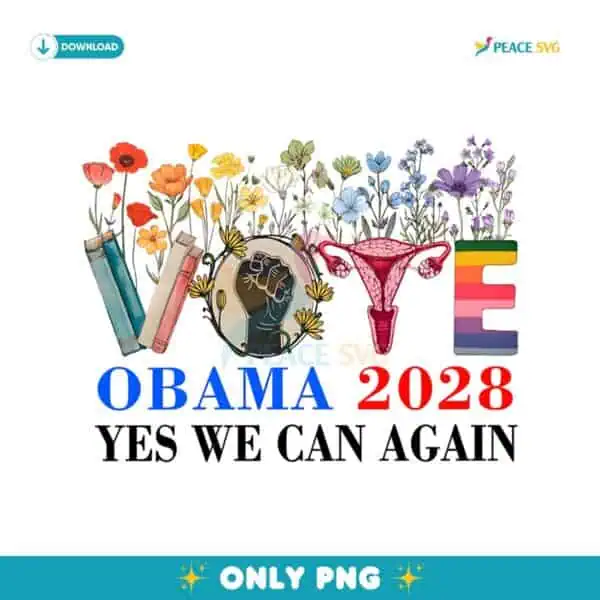 Floral Vote Obama 2028 Yes We Can Again Politics PNG