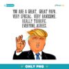 Funny You Are A Great Papa Donald Trump PNG