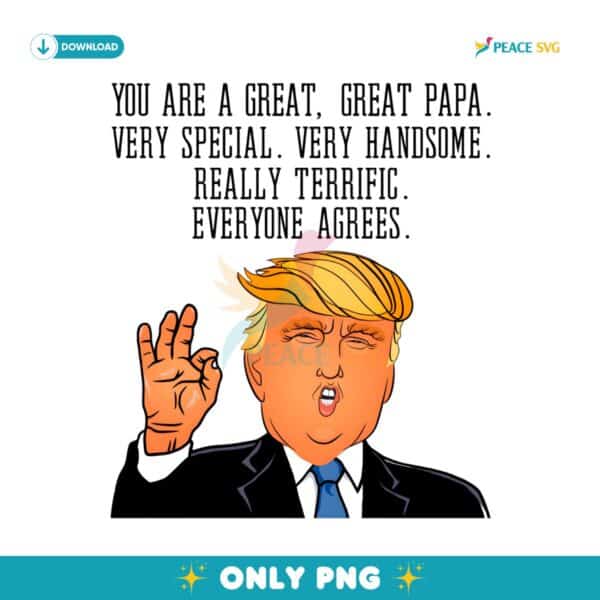 Funny You Are A Great Papa Donald Trump PNG