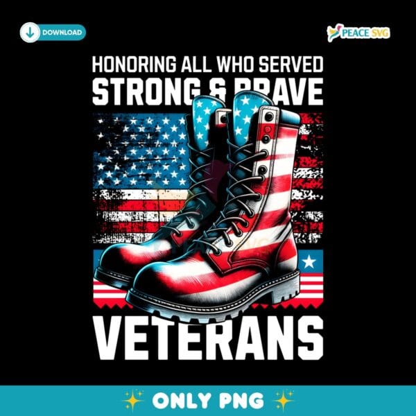 Honoring All Who Served Its More Than A Flag American PNG