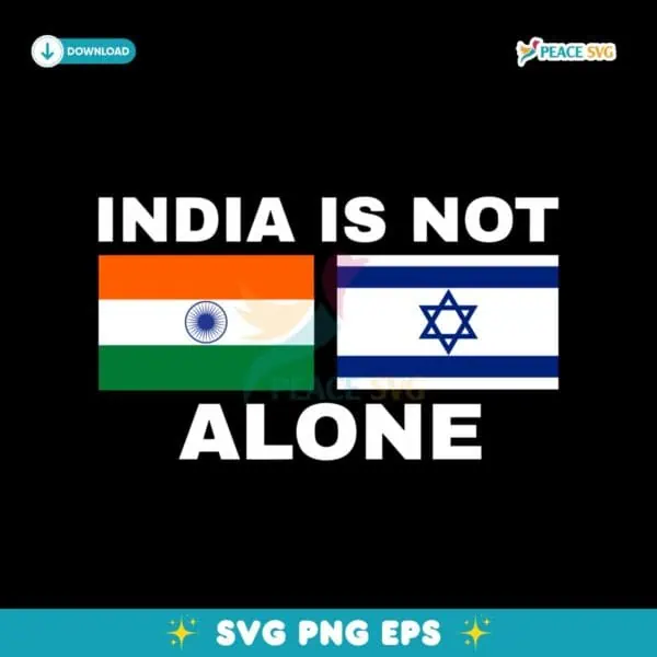 India Is Not Alone Israel Stand With India SVG