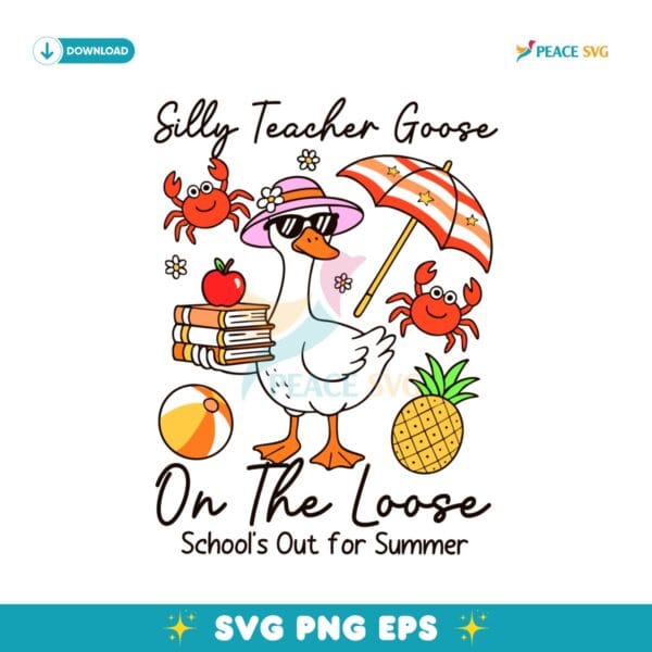 Last Day Of School Silly Teacher Goose Summer SVG