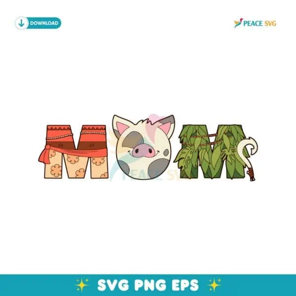 Moana Mom Disney Mothers Day Pua Pig Character SVG