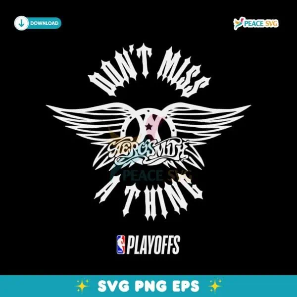 Nba Playoffs X Aerosmith Dont Miss A Thing SVG