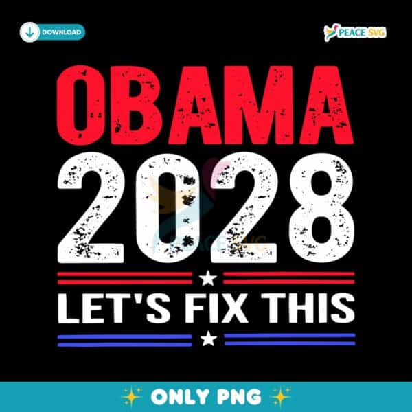 Obama 2028 Lets Fix This Retro Political Election SVG
