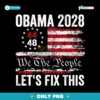 Obama 2028 We The People Lets Fix This SVG Printable