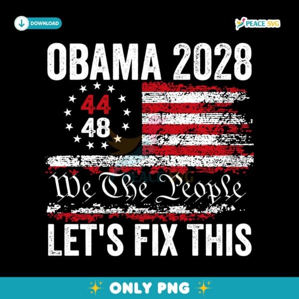 Obama 2028 We The People Lets Fix This SVG Printable