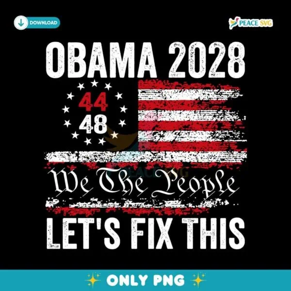Obama 2028 We The People Lets Fix This SVG Printable