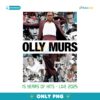Olly Murs 15 Years Of Hits Live 2025 Collage PNG