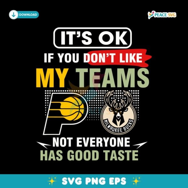 Pacers Vs Bucks Its Ok If You Dont Like My Teams Vintage SVG