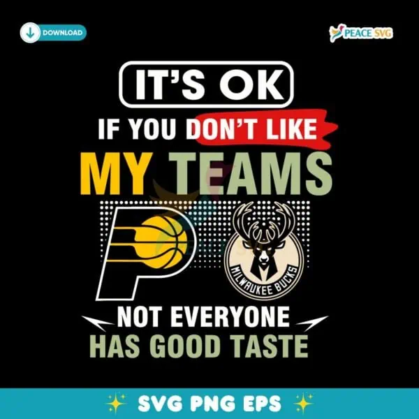 Pacers Vs Bucks Its Ok If You Dont Like My Teams Vintage SVG