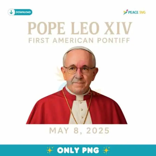Pope Leo Xiv First American Pontiff May 8Th 2025 PNG