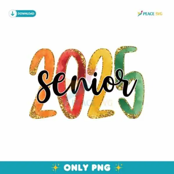 Senior 2025 Glitter Class Graduation PNG Sublimation