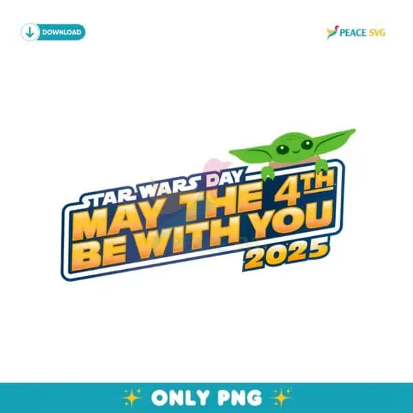 Star Wars Day Baby Yoda Grogu May The 4Th Be With You 2025 PNG