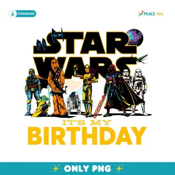 Star Wars Its My Birthday Boy Matching Party PNG