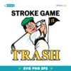 Stroke Game Trash Golfers SVG Instant Download