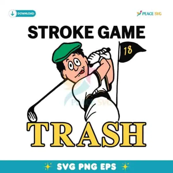 Stroke Game Trash Golfers SVG Instant Download