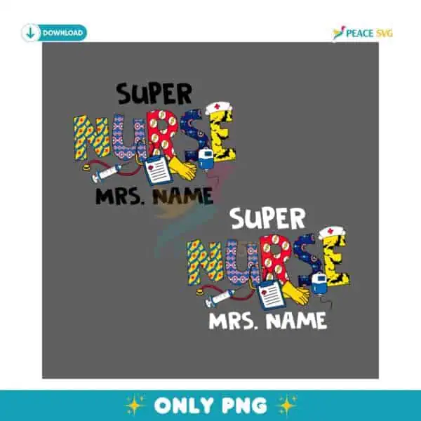 Super Nurse Hero Custom Name PNG Sublimation
