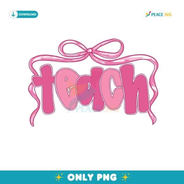 Teach Coquette Bow Teacher Life PNG