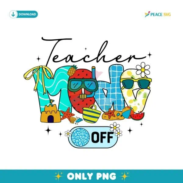 Teacher Mode Off Summer Break PNG
