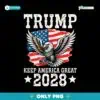 Trump Keep America Great 2028 PNG Sublimation