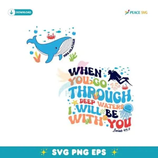 When You Go Through Deep Waters I Will Be With You Svg