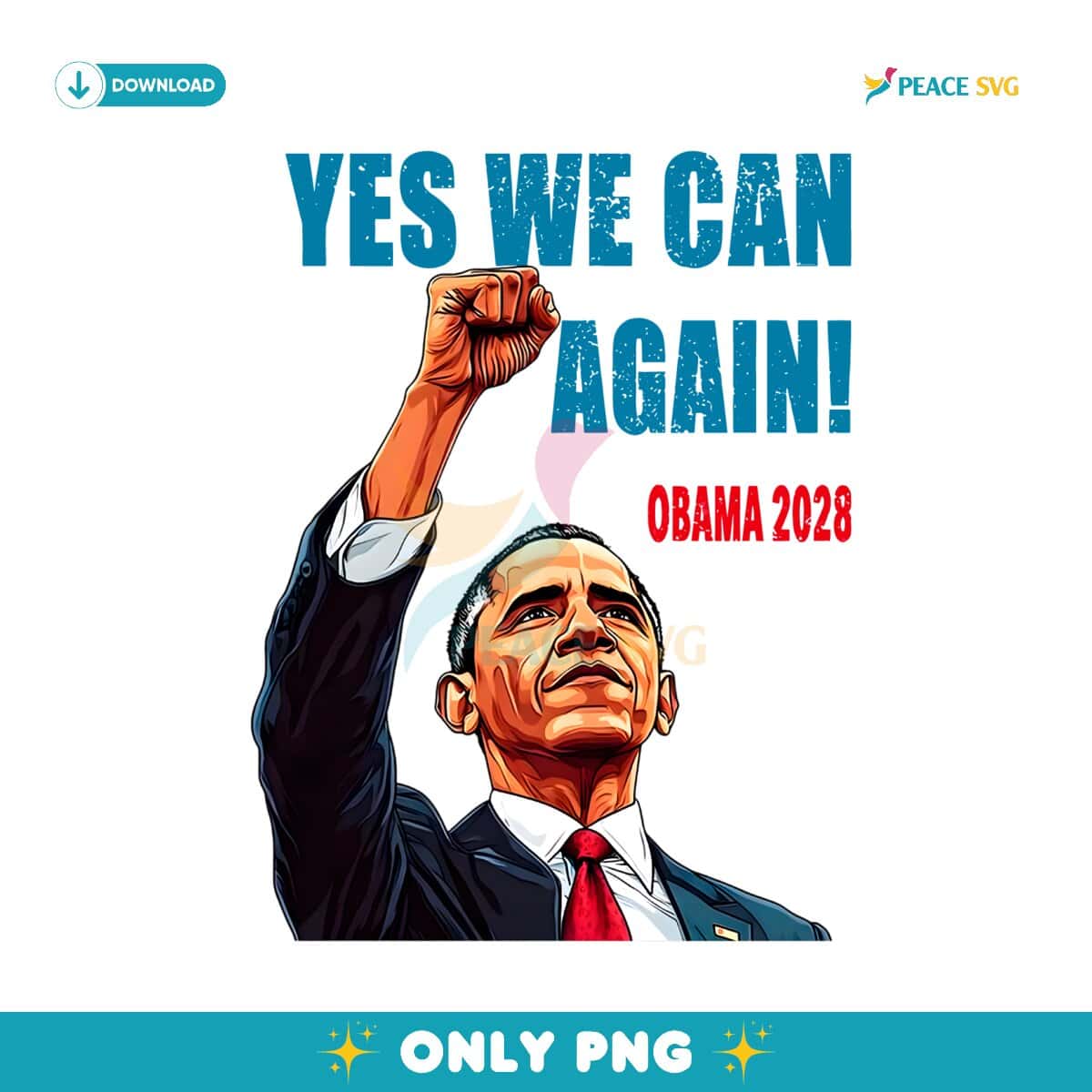 Yes We Can Again Barack Obama For President 2028 PNG