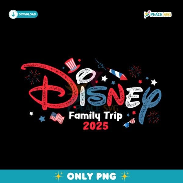 Disney Family Trip 2025 Red White And Blue Fourth Of July PNG