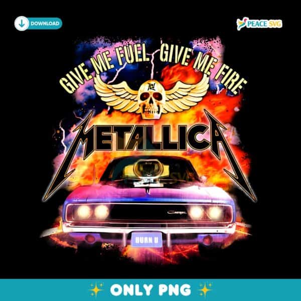 Metallica Give Me Fuel Give Me Fire Muscle Car Skull Flame PNG