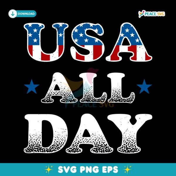 Usa All Day Patriotic American Flag Fourth Of July SVG