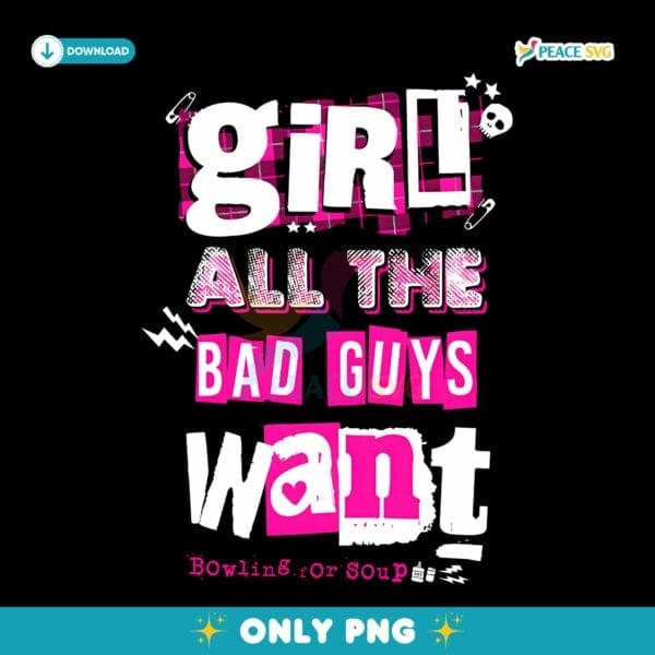 Bowling For Soup Girl All The Bad Guys Want Pop Punk PNG