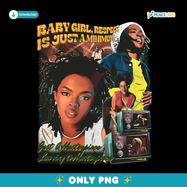 Lauryn Hill Baby Girl Respect Collage Graphic PNG