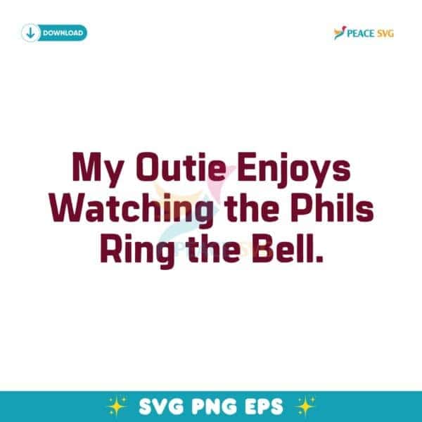 My Outie Enjoys Watching The Phils Ring The Bell Funny Phillies SVG