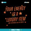 Retro Your Energy Is A Luxury Item Taylor Swift Album Inspired Glitter PNG