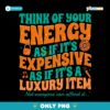 Showgirl Era Quote Think Of Your Energy Retro Groovy Typography PNG