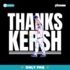Clayton Kershaw Thanks Kersh PNG