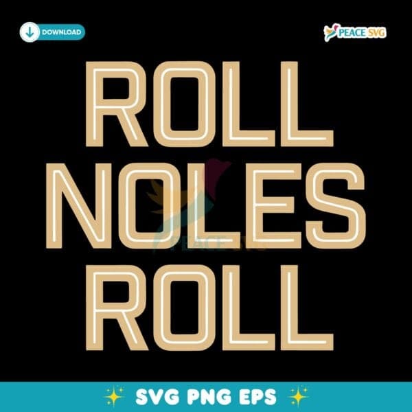 Fsu Roll Noles Roll Florida State Seminoles Football SVG